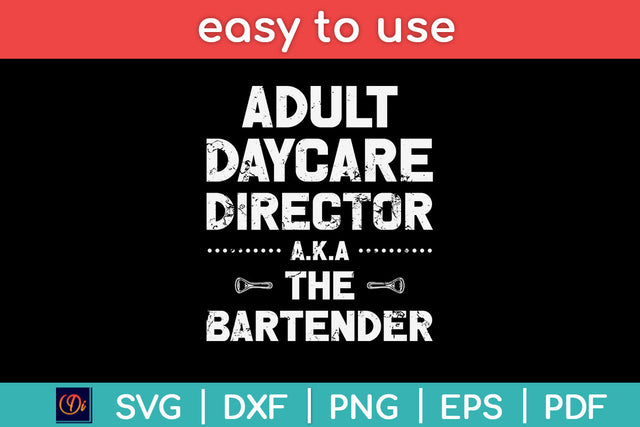 Adult Day Care Director Bartender Svg Png Dxf Digital Cutting File SVG Helal 