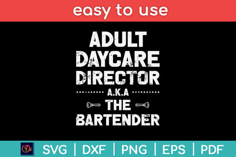 Adult Day Care Director Bartender Svg Png Dxf Digital Cutting File SVG Helal 