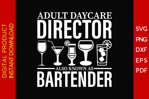 Adult Daycare Director Also Known As Bartender SVG PNG PDF Cut File SVG Creativedesigntee 