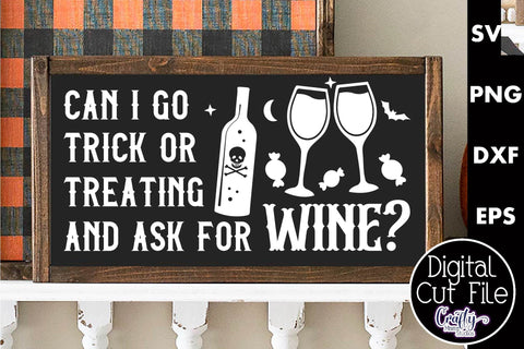 Adult Halloween Sign Funny Svg, Can I Go Trick Or Treating SVG Crafty Mama Studios 