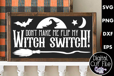 Adult Halloween Sign Funny Svg, Flip The Witch Switch SVG Crafty Mama Studios 