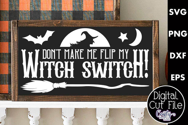Adult Halloween Sign Funny Svg, Flip The Witch Switch SVG Crafty Mama Studios 