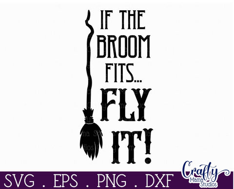 Adult Halloween Sign Funny Svg, If The Broom Fits Fly It SVG Crafty Mama Studios 