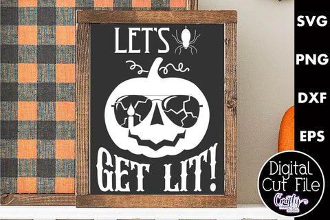 Adult Halloween Sign Funny Svg, Let's Get Lit Pumpkin SVG Crafty Mama Studios 