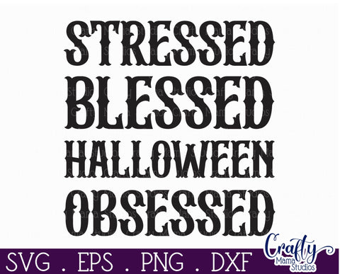Adult Halloween Sign Funny Svg, Stressed Blessed Halloween SVG Crafty Mama Studios 