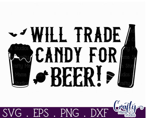 Adult Halloween Sign Funny Svg, Will Trade Candy For Beer SVG Crafty Mama Studios 