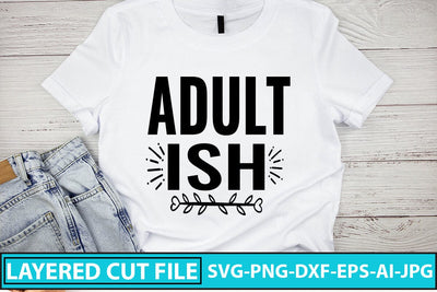 Adult Ish SVG Cut File SVG Syaman 