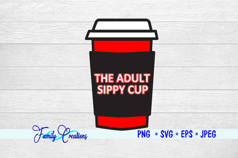 Adult Sippy Cut SVG Family Creations 