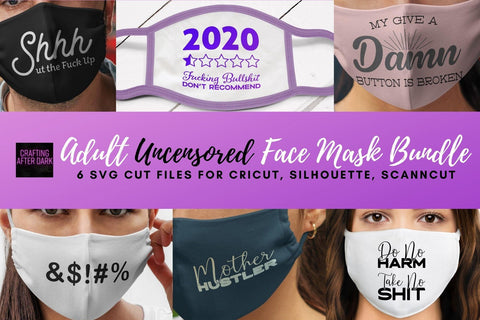 Adult Uncensored Face Mask Bundle of 6 SVG Designs | So Fontsy SVG Crafting After Dark 