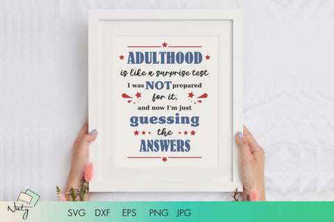 Adulthood funny quote SVG and DXF file. SVG Arts By Naty 