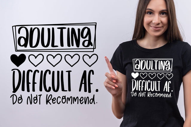 Adulting Difficult AF. Do Not Recommend SVG SVG dapiyupi store 