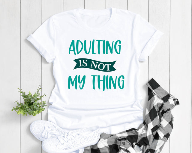 Adulting is Not My Thing SVG | Funny SVG SVG B Renee Design 