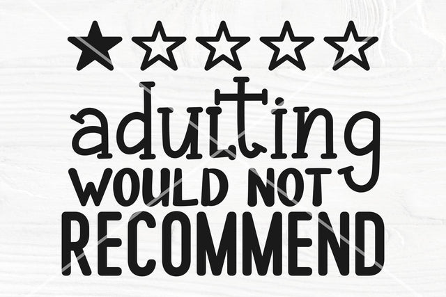 Adulting SVG, Would not recommend svg SVG TonisArtStudio 