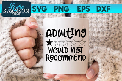 Adulting Would Not Recommend SVG SVG Laura Swanson Design 