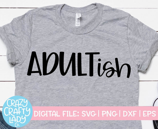 Adultish | Funny SVG Cut File SVG Crazy Crafty Lady Co. 