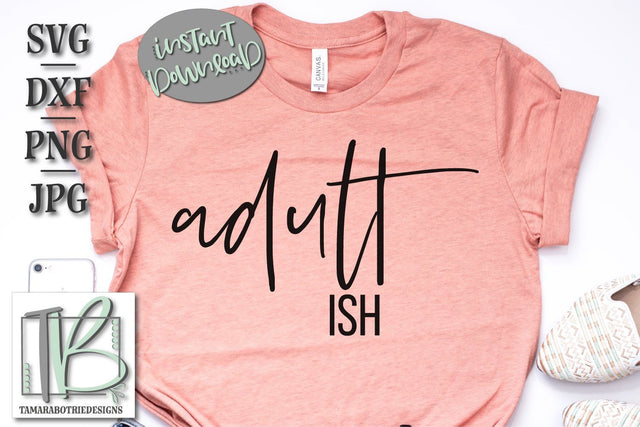 Adultish SVG, Adulting SVG SVG TB Designs 