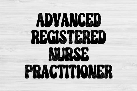 Advanced Registered Nurse Practioner Svg, Dxf, Eps, Png Instant Digital Download Design Cut Files For Cricut, Glowforge, Silhouette Vector SVG TiffsCraftyCreations 