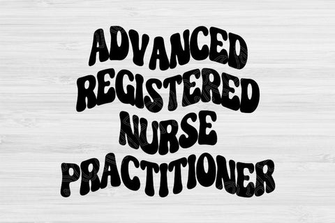 Advanced Registered Nurse Practioner Svg, Dxf, Eps, Png Instant Digital Download Design Cut Files For Cricut, Glowforge, Silhouette Vector SVG TiffsCraftyCreations 