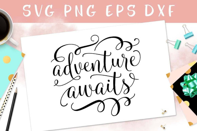 Adventure awaits cut file | Calligraphy design SVG TheBlackCatPrints 