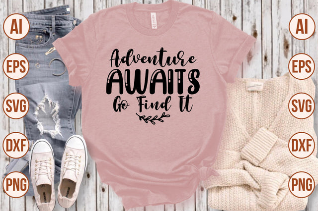 Adventure Awaits Go Find It svg SVG shah alam 