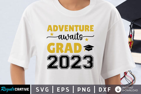 Adventure awaits grad 2023 SVG SVG Regulrcrative 