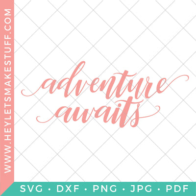 Adventure Awaits Handlettered SVG Hey Let's Make Stuff 