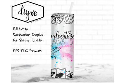 Adventure Awaits - Sublimation Graphic For Skinny Tumbler Sublimation DIYxe Designs 