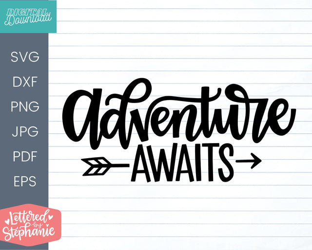 Adventure Awaits SVG cut file, great for nursery decor, kids room, graduation gifts SVG Lettered by Stephanie 