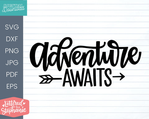 Adventure Awaits SVG cut file, great for nursery decor, kids room, graduation gifts SVG Lettered by Stephanie 