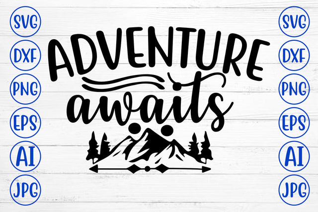 Adventure Awaits SVG Cut File SVG Syaman 