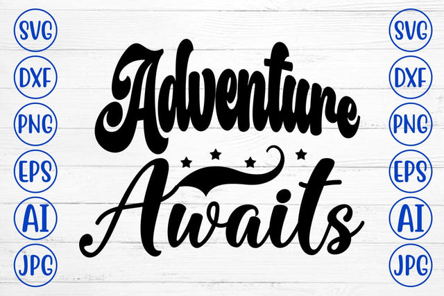 Adventure Awaits SVG Cut File SVG Syaman 