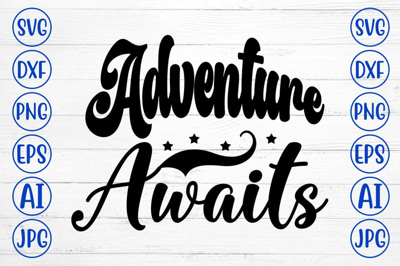 Adventure Awaits SVG Cut File SVG Syaman 