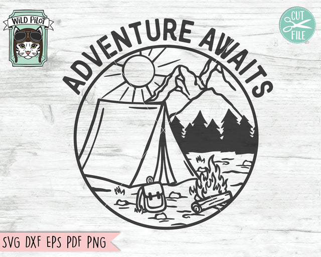 Adventure Awaits svg file, Camping Tent SVG file, Tent cut file, Camping svg, Camping Mountain Scene, Camping Patch svg, Camping cut file SVG Wild Pilot 