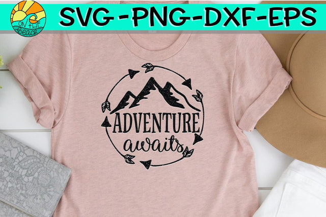 Adventure Awaits - SVG PNG DXF EPS SVG On the Beach Boutique 