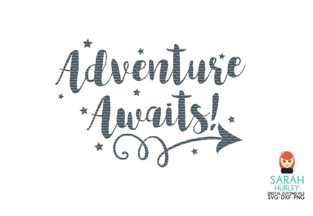 Adventure Awaits SVG Sarah Hurley 