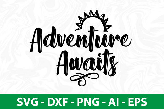 Adventure Awaits svg SVG nirmal108roy 