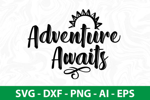 Adventure Awaits svg SVG nirmal108roy 