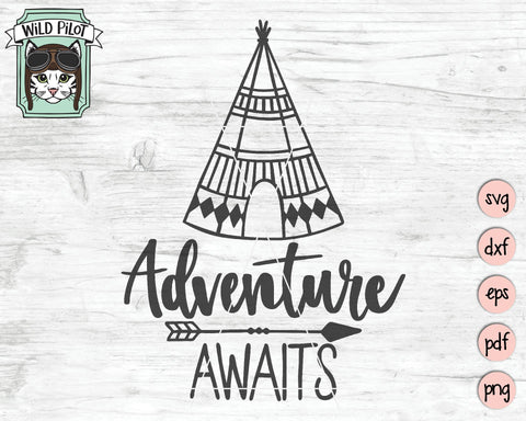 Adventure Awaits Teepee SVG Cut File SVG Wild Pilot 