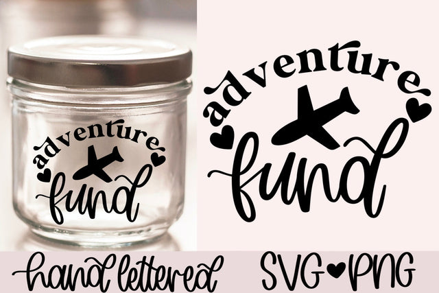 Adventure fund svg, travel fund svg, wanderlust svg, piggy bank svg, handlettered svg, vacation fund svg, adventure fund svg,travel jar svg SVG AnitaAlyiaLettering 