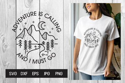 ADVENTURE IS CALLING ADN I MUST GO, svg, dxf, eps, png, jpg SVG dadan_pm 
