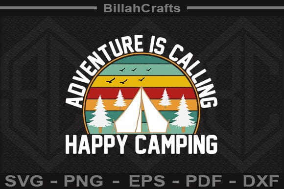 Adventure Is Calling Happy Camping SVG File SVG BillahCrafts 