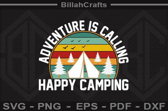 Adventure Is Calling Happy Camping SVG File SVG BillahCrafts 