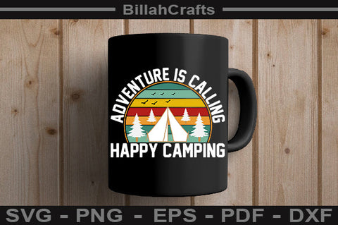 Adventure Is Calling Happy Camping SVG File SVG BillahCrafts 