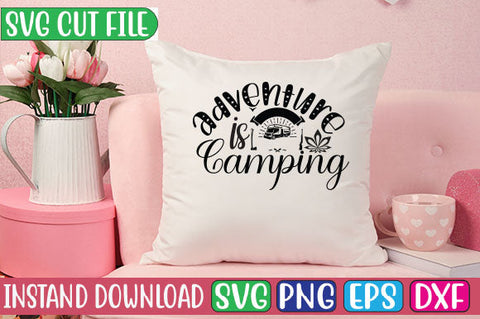 Adventure is Camping SVG Cut File SVGs, Quotes and Sayings, Food & Drink, Holiday,On Sale, SVG Studio Innate 