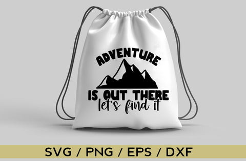 Adventure is out there lets find it, camping svg SVG MD mominul islam 