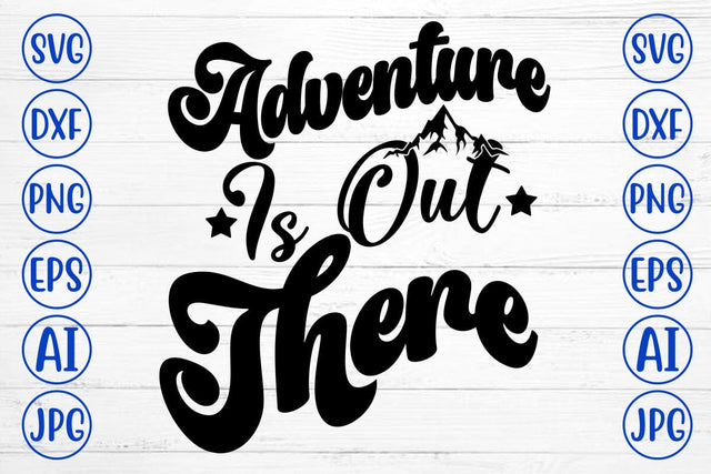 Adventure Is Out There SVG Cut File SVG Syaman 