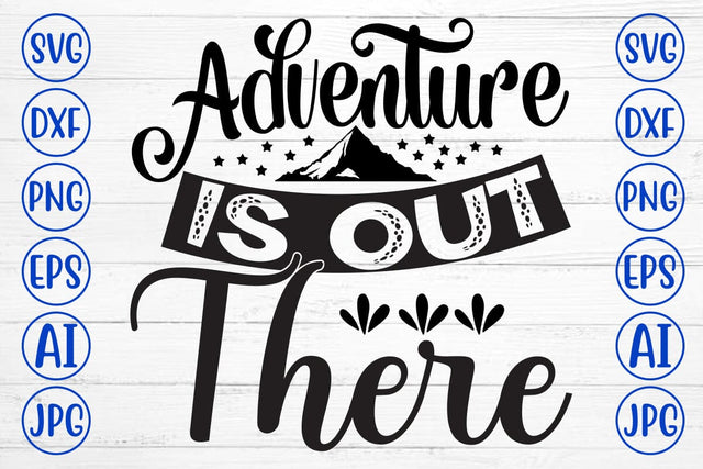 Adventure Is Out There SVG Cut File SVG Syaman 