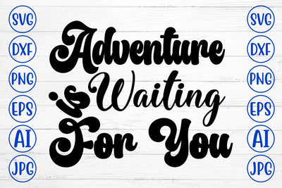 Adventure Is Waiting For You SVG Cut File SVG Syaman 
