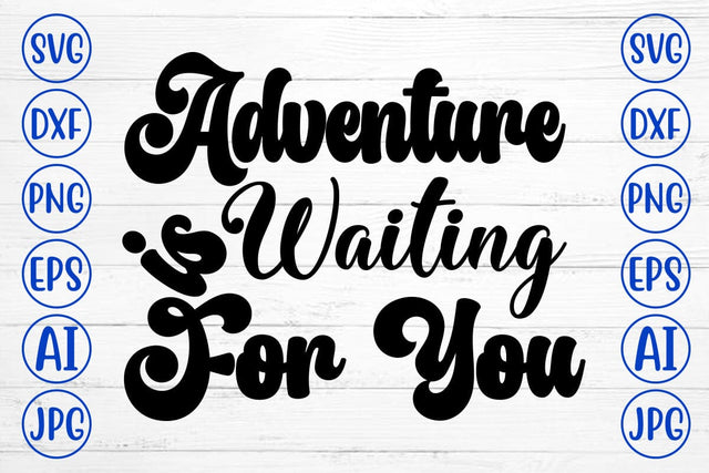Adventure Is Waiting For You SVG Cut File SVG Syaman 