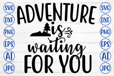 Adventure Is Waiting For You SVG Cut File SVG Syaman 